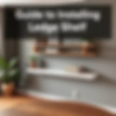 Guide to Installing a Ledge Shelf Step-by-step installation guide for a 60 inch ledge shelf